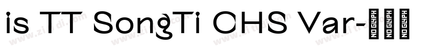 is TT SongTi CHS Var字体转换